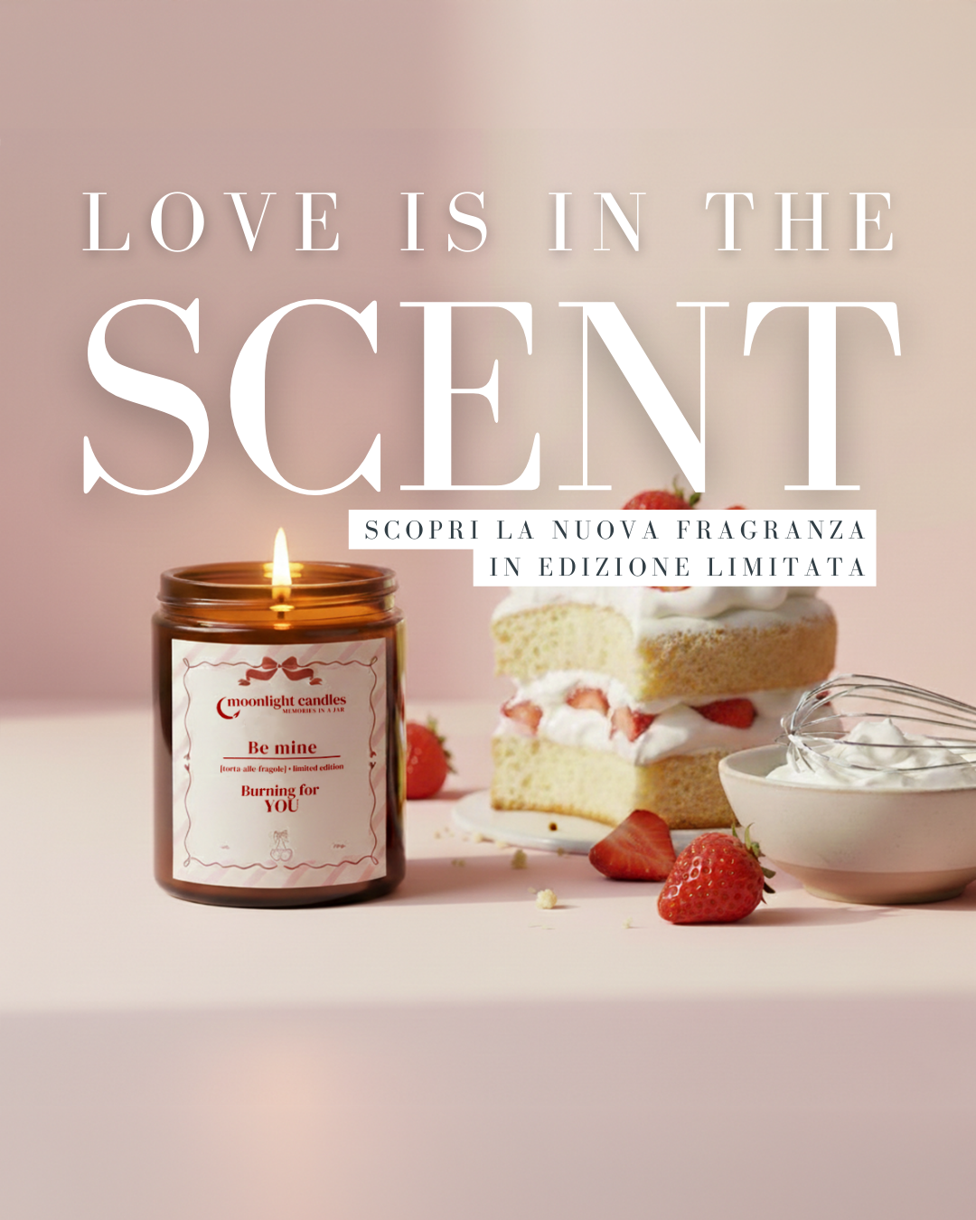 Ti vuoi mettere con me? Scopri la nuova candela Be Mine e l'amore che profuma di torta alle fragole